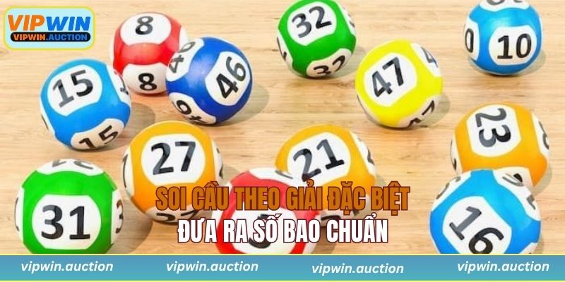 Soi cầu theo giải đặc biệt đưa ra số bao chuẩn 